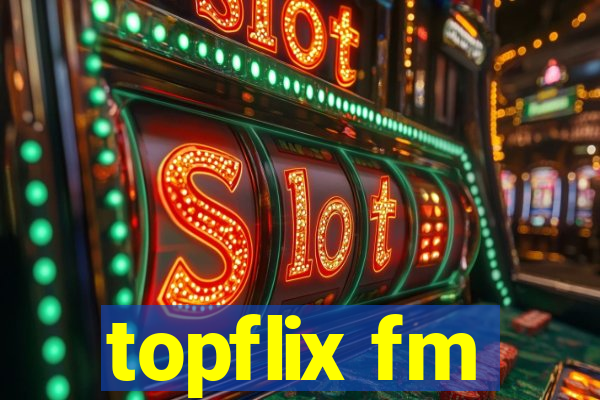 topflix fm